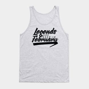 Legends are born in February Tank Top